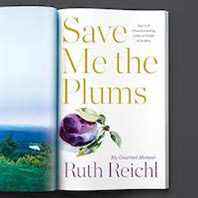Un graphique de la couverture de Save Me the Plums: My Gourmet Memoir de Ruth Reichl