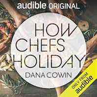 Un graphique de la couverture de How Chefs Holiday par Dana Cowin
