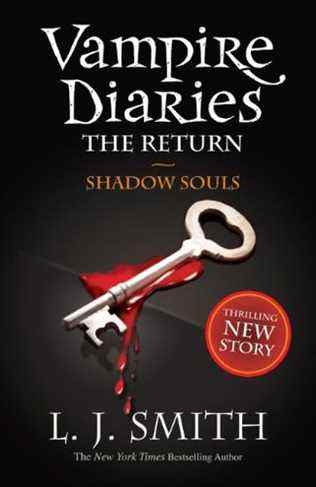 Vampire Diaries: The Return - Shadow Souls de LJ Smith