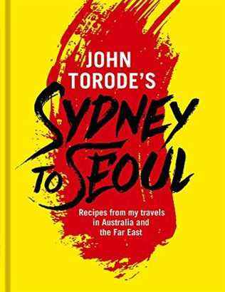 De Sydney à Séoul de John Torode par John Torode