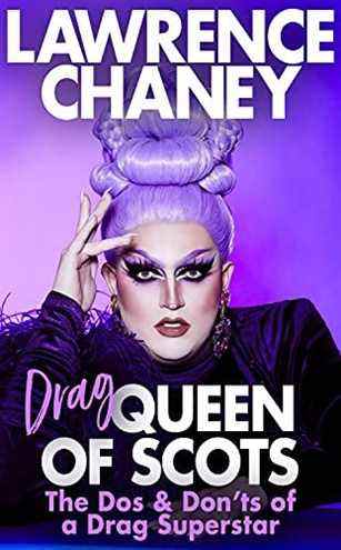 Drag Queen of Scots par Lawrence Chaney
