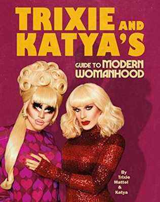Le guide de la féminité moderne de Trixie et Katya