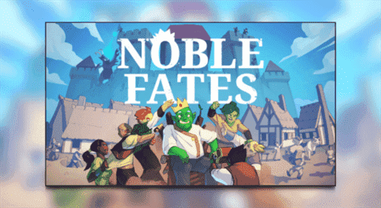 Aperçu de Noble Fates - Aperçus et accès anticipé