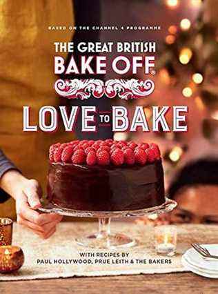 The Great British Bake Off: Love to Bake, par l'équipe Bake Off