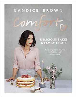 Confort : Délicieuses pâtisseries et gâteries familiales de Candice Brown