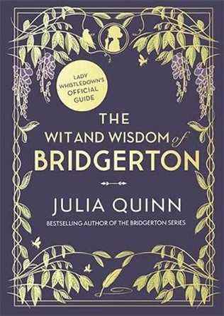 L'esprit et la sagesse de Bridgerton : le guide officiel de Lady Whistledown par Julia Quinn