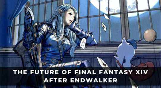 L'avenir de Final Fantasy XIV après Endwalker