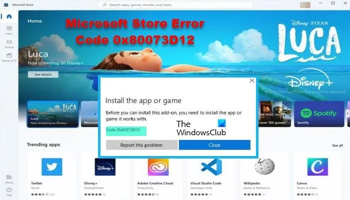 corriger le code d'erreur du Microsoft Store 0x80073D12