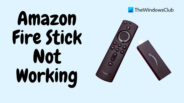 Amazon Fire Stick ne fonctionne pas