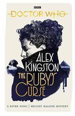 The Ruby's Curse (A River Song / Melody Malone Mystery) par Alex Kingston