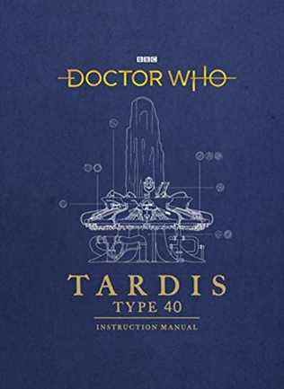 Doctor Who : Manuel d'instructions TARDIS Type 40 par Richard Atkinson, Mike Tucker et Gavin Rymill