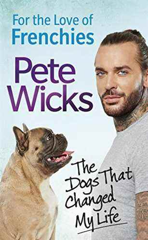 Pour l'amour des français : les chiens qui ont changé ma vie par Pete Wicks