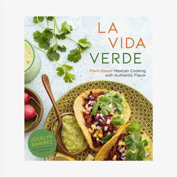 'La Vida Verde: cuisine mexicaine à base de plantes avec une saveur authentique' par Jocelyn Ramirez