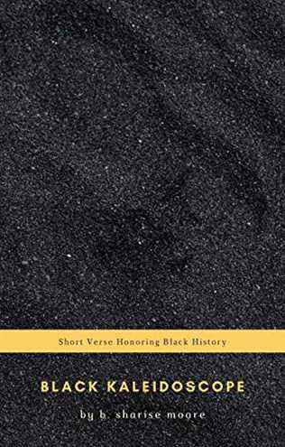 Couverture de Black Kaleidoscope: Short Verse Honoring Black History