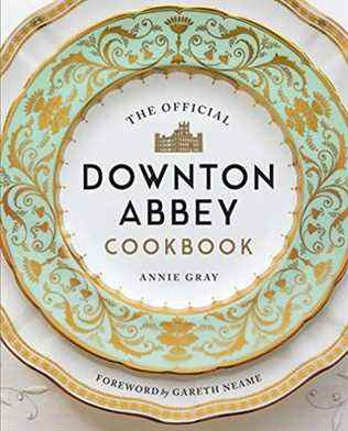 Le livre de cuisine officiel de Downton Abbey