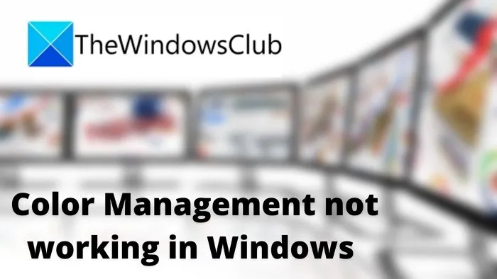 La gestion des couleurs ne fonctionne pas sous Windows