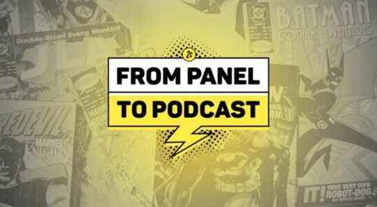 Présentation du panel au podcast – Une nouvelle émission hebdomadaire axée sur toutes les bandes dessinées