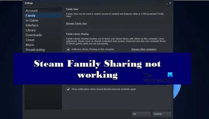 Résoudre le problème de partage familial Steam qui ne fonctionne pas