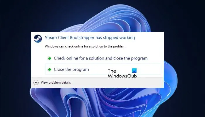 Steam Client Bootstrapper ne répond pas ou ne fonctionne pas