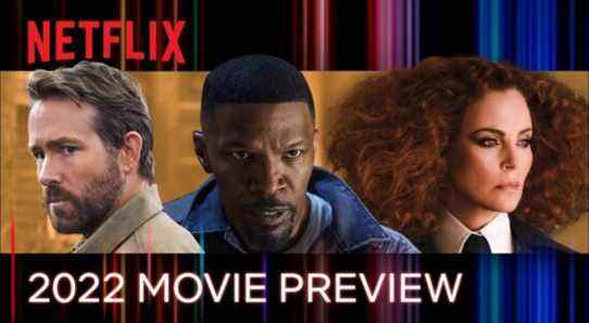 L'aperçu du film Netflix 2022 présente les premiers aperçus de plusieurs projets à venir