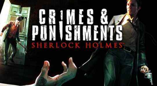 8 conseils pour débutants pour Sherlock Holmes : Crimes et châtiments