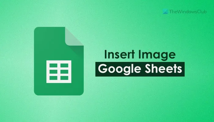 Comment ajouter une image dans Google Sheets