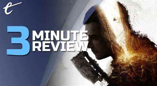 Dying Light 2 Review in 3 Minutes – Un terrain de jeu ouvert et invitant