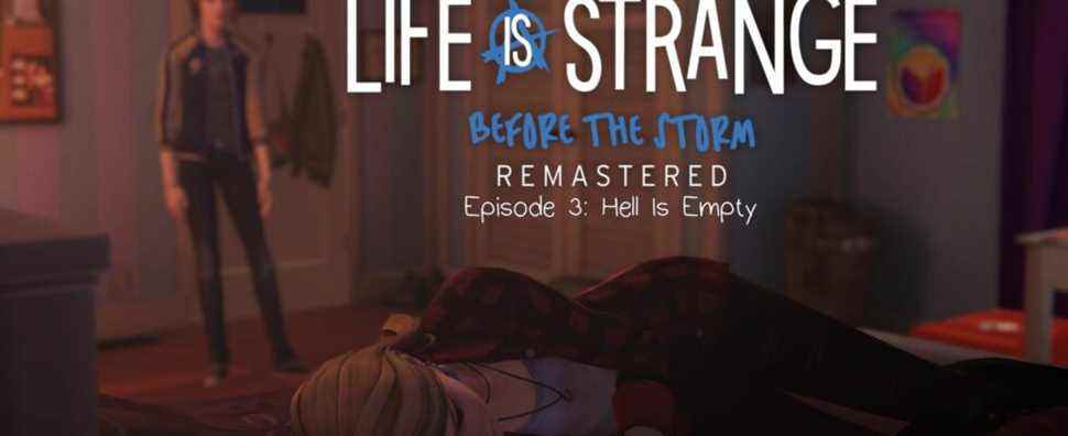 The title card of Life is Strange: Before the Storm Episode 3 - Hell is Empty