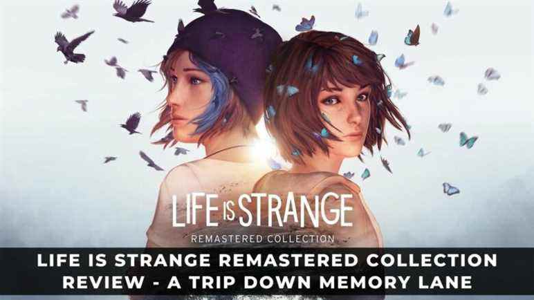 Life is Strange Remastered Collection Review - Un voyage dans le passé