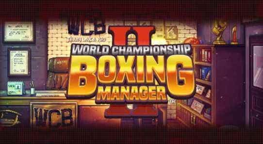 World Championship Boxing Manager II annoncé pour PS4, Xbox One, Switch et PC