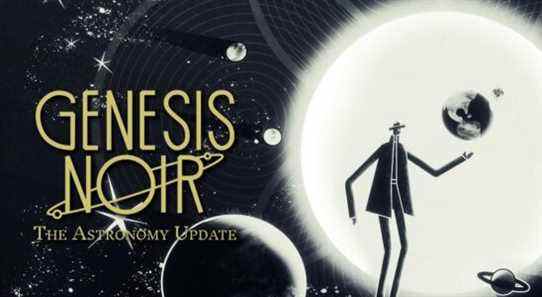 Genesis Noir gagne la mise à jour "The Astronomy"