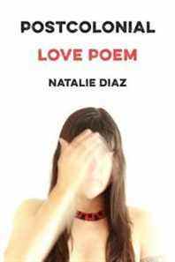 Couverture du livre Poème d'amour postcolonial de Natalie Diaz
