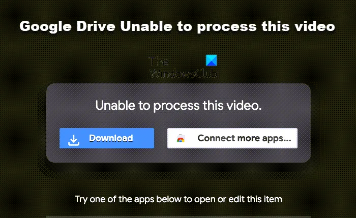 Google Drive Impossible de traiter cette vidéo