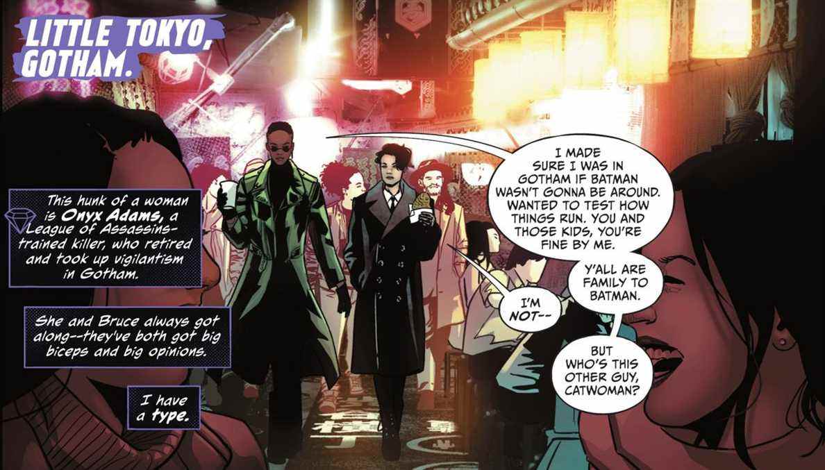 Catwoman et Onyx marchent dans une rue animée du petit Tokyo de Gotham, transportant de la nourriture de rue.  Selina réfléchit à la façon dont Onyx ressemble à Batman, 