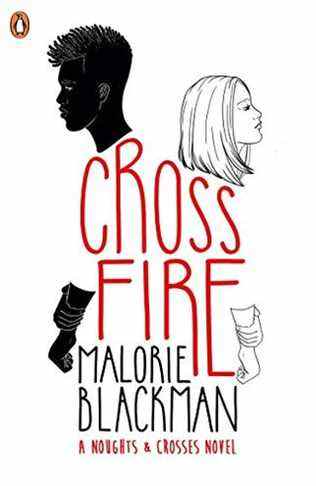 Crossfire: Malorie Blackman (Noughts and Crosses)