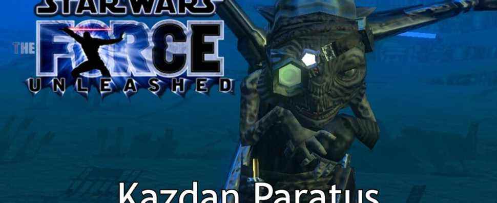 force unleashed kazdan paratus