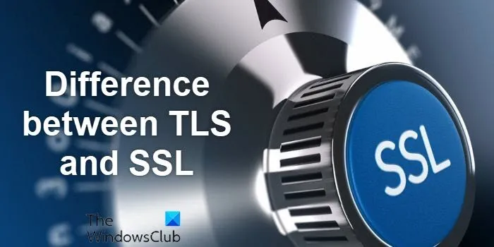 Différence entre TLS et SSL