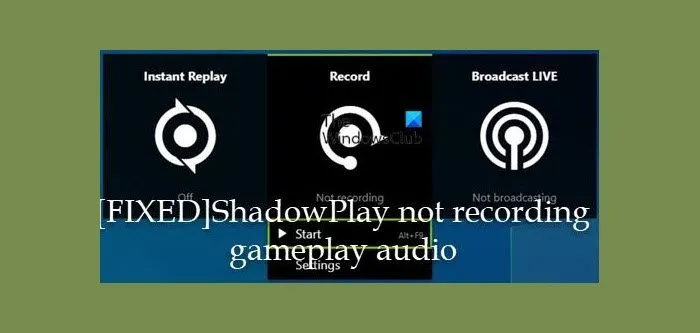 GeForce Experience ShadowPlay n'enregistre pas l'audio du gameplay