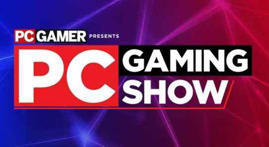 Le PC Gaming Show sera de retour le 12 juin