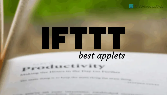 Meilleures applets IFTTT pour la productivité