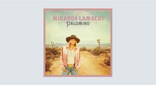 Miranda Lambert semble parfaitement à l'aise dans le récit de voyage "Palomino" : critique d'album Les plus populaires doivent être lus
