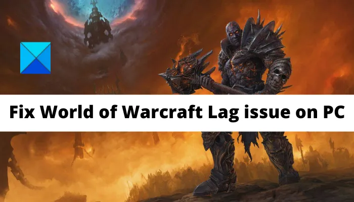 Résoudre le problème de décalage de World of Warcraft sur PC