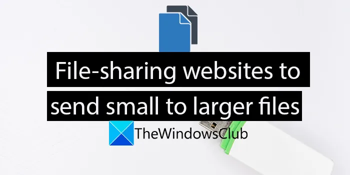 sites Web de partage de fichiers pour envoyer de petits fichiers à des fichiers plus volumineux