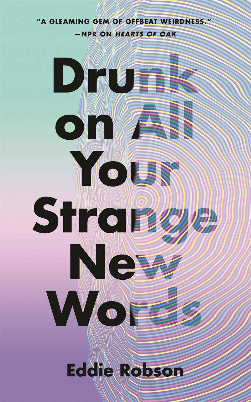 Couverture de Drunk on All Your Strange New Worlds d'Eddie Robson, avec un texte sombre sur un fond pastel partiellement obscurci par un effet d'entraînement.