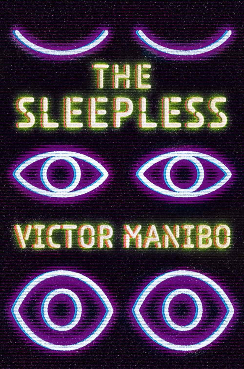 Image de couverture de The Sleepless de Victor Manibo, mettant en scène trois paires d'yeux dans des néons qui s'ouvrent progressivement.
