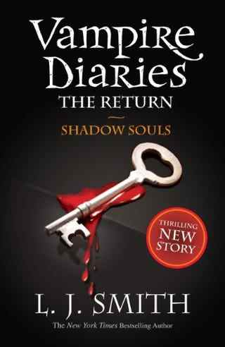 Vampire Diaries: The Return - Shadow Souls par LJ Smith