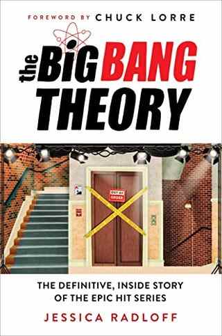The Big Bang Theory: L'histoire définitive et intérieure de la série épique à succès par Jessica Radloff