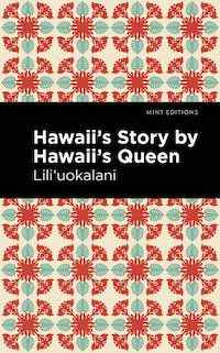 Un graphique de la couverture de Hawai'i's Story par Hawai'i's Queen