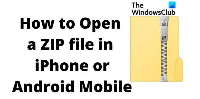 Comment ouvrir un fichier ZIP sur iPhone ou Android Mobile