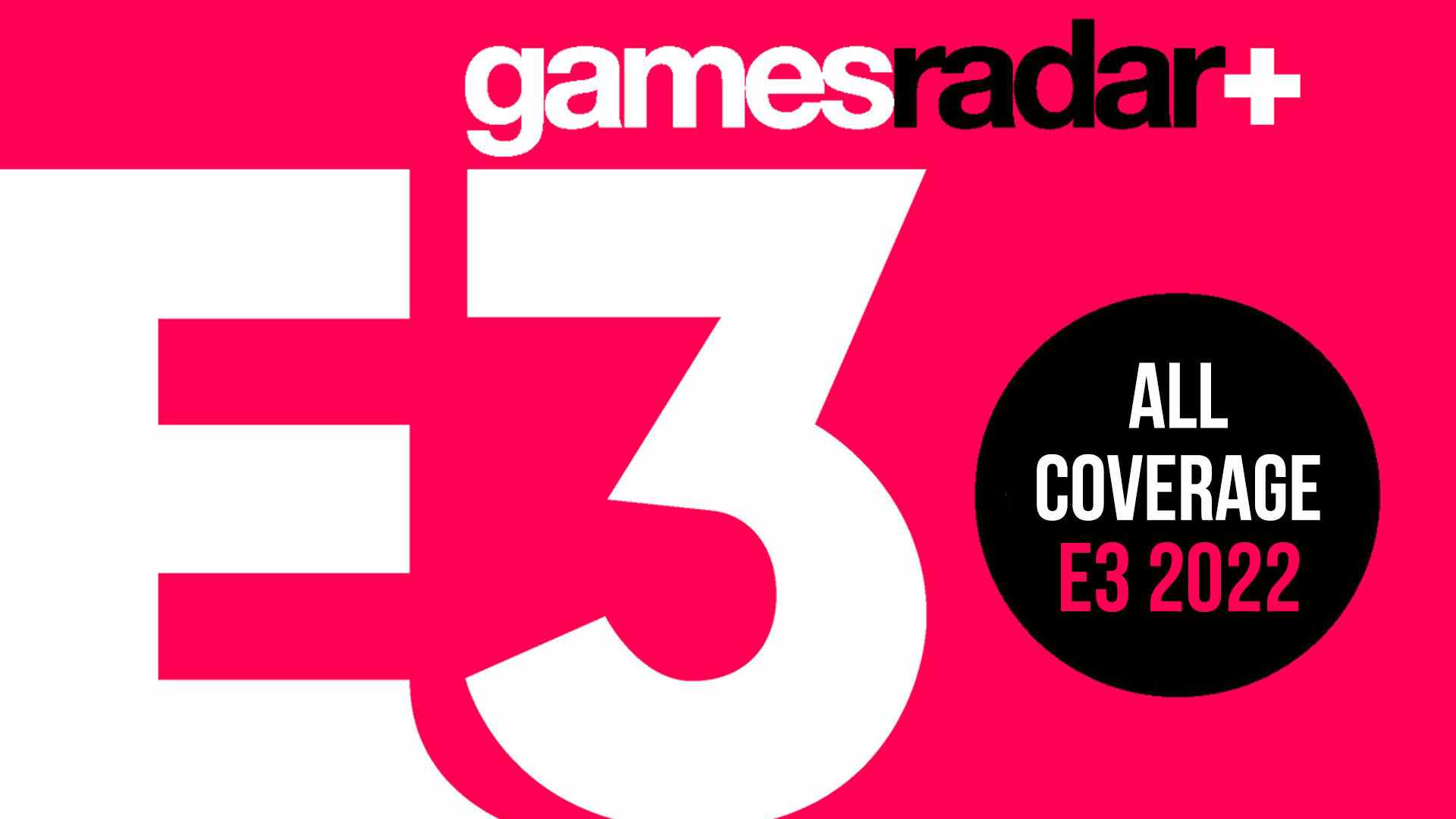 Images du hub de couverture GamesRadar E3 2022